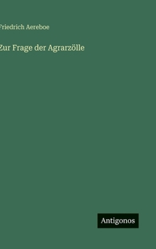 Zur Frage der Agrarzölle