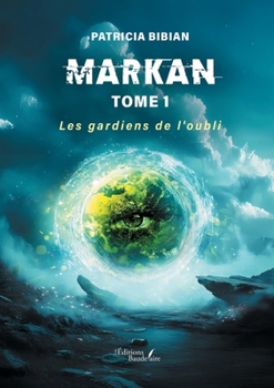 Paperback Markan - Tome 1: Les gardiens de l'oubli [French] Book