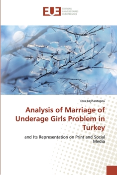 Paperback Analysis of Marriage of Underage Girls Problem in Turkey Book
