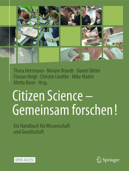 Hardcover Citizen Science - Gemeinsam Forschen!: Ein Handbuch Für Wissenschaft Und Gesellschaft [German] Book