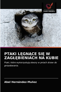 Paperback Ptaki LĘgnĄce SiĘ W ZaglĘbieniach Na Kubie [Polish] Book