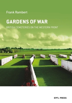 Paperback Gardens of War: British Cemeteries on the Western Front Book
