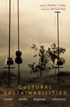 Paperback Cultural Sustainabilities: Music, Media, Language, Advocacy Book