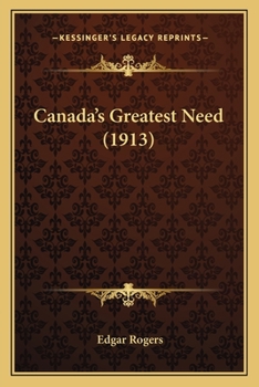 Paperback Canada's Greatest Need (1913) Book