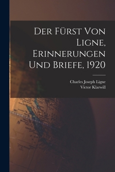 Paperback Der Fürst von Ligne, Erinnerungen und Briefe, 1920 [German] Book