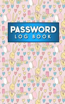 Paperback Password Log Book: Address Book For Passwords, Password Handbook, Internet, Web Site Password Keeper, Directory, Password Organizer, Cute Book