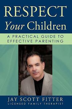 Hardcover Respect Your Children: A Practical Guide To Effective Parenting Book
