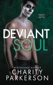 Deviant Soul - Book #2 of the Damaged Devils