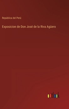 Hardcover Exposicion de Don José de la Riva Agüero [Spanish] Book