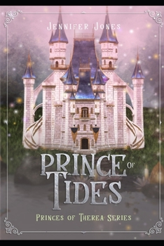 Princes of Therea: Book 3 - Prince of Tides - Book #3 of the Princes of Therea