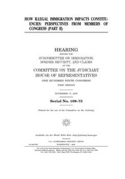 Paperback How illegal immigration impacts constituencies: perspectives from members of Congress Book