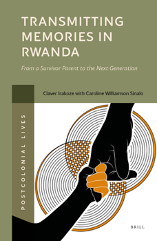 Hardcover Transmitting Memories in Rwanda: From a Survivor Parent to the Next Generation Book