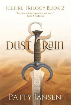 Dust & Rain - Book #2 of the Icefire Trilogy