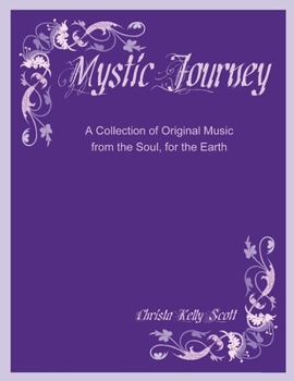 Paperback Mystic Journey: A Collection of Original Music from the Soul, for the Earth Book