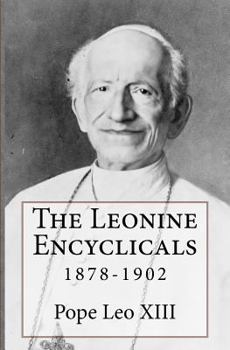 Paperback The Leonine Encyclicals: 1878-1902 Book
