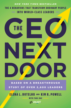 Hardcover The CEO Next Door: The 4 Behaviors That Transform Ordinary People Into World-Class Leaders Book
