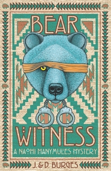 Bear Witness - Book #2 of the Naomi Manymules