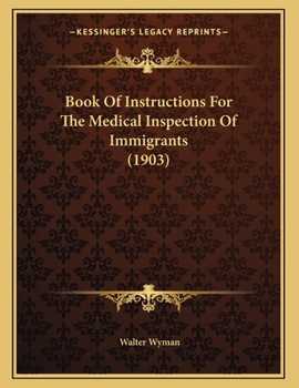 Paperback Book Of Instructions For The Medical Inspection Of Immigrants (1903) Book