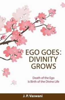 Paperback Ego Goes: Divinity Grows Book
