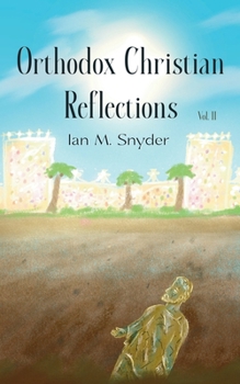 Paperback Orthodox Christian Reflections, Vol II Book