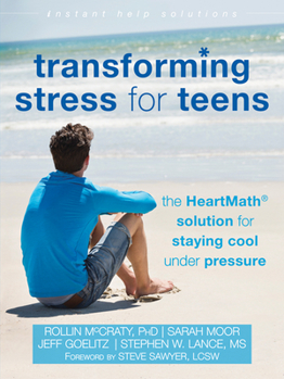 Paperback Transforming Stress for Teens: The Heartmath Solution for Staying Cool Under Pressure Book