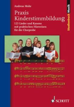 Paperback Praxis Kinderstimmbildung: 123 Songs and Canons (German Text) [German] Book