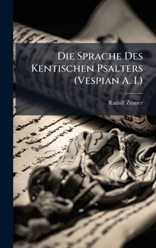 Hardcover Die Sprache Des Kentischen Psalters (Vespian A. I.) [German] Book