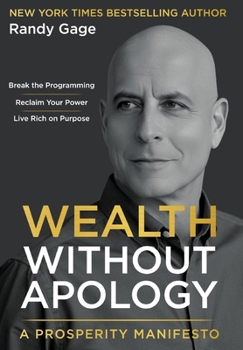 Hardcover Wealth Without Apology: A Prosperity Manifesto Book