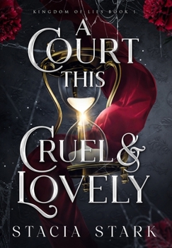 Hardcover A Court This Cruel and Lovely Book