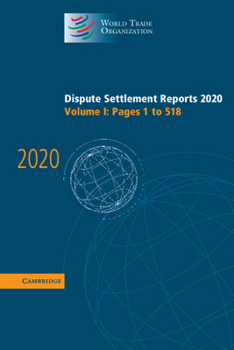 Hardcover Dispute Settlement Reports 2020: Volume 1, Pages 1 to 518 Book