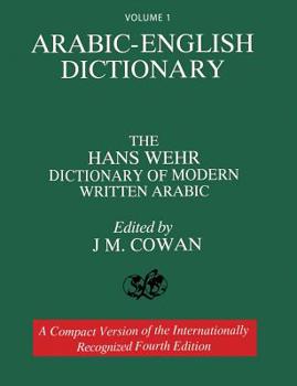 Paperback Volume 1: Arabic-English Dictionary: The Hans Wehr Dictionary of Modern Written Arabic. Fourth Edition. Book