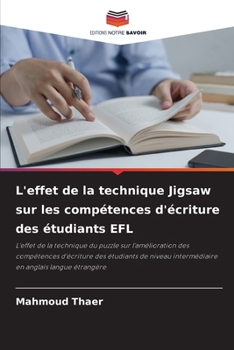 Paperback L'effet de la technique Jigsaw sur les compétences d'écriture des étudiants EFL [French] Book