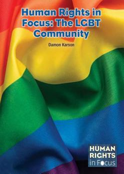 Hardcover Human Rights in Focus: The LGBT Community Book