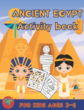 Paperback Ancient Egypt activity book for kids ages 3-8: Ancient Egypt themed gift for kids ages 3 and up Book