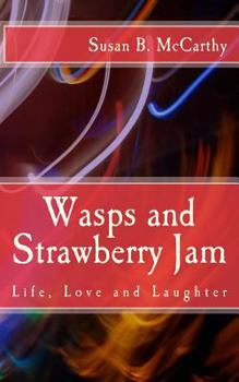 Wasps and Strawberry Jam: Life, Love and Laughter