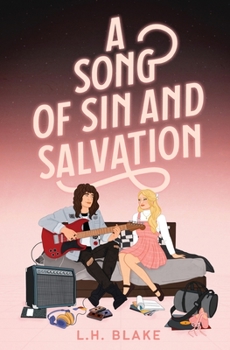 A Song of Sin and Salvation: A Rockin' 80s Romance - Book #1 of the Carnal Sins