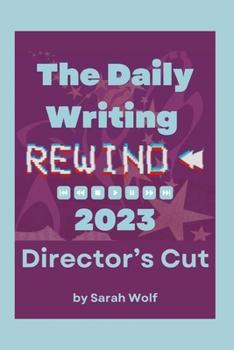 Paperback The Daily Writing Rewind 2023 - Director's Cut Book