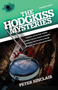 Paperback The Hodgkiss Mysteries: Hodgkiss and the visit to Henly and Other Mysteries Book