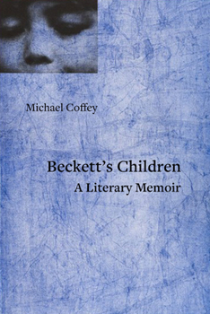 Hardcover Beckett's Children: A Literary Memoir Book