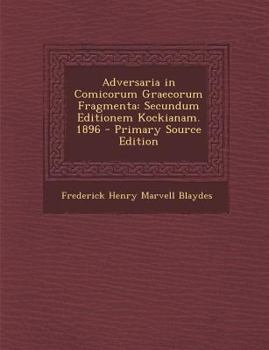 Paperback Adversaria in Comicorum Graecorum Fragmenta: Secundum Editionem Kockianam. 1896 [Greek] Book