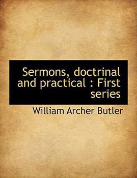 Paperback Sermons, Doctrinal and Practical: First Series Book