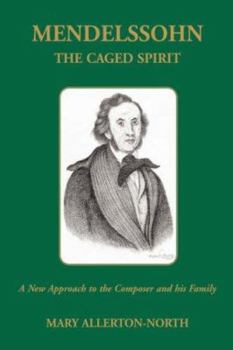 Mendelssohn - The Caged Spirit