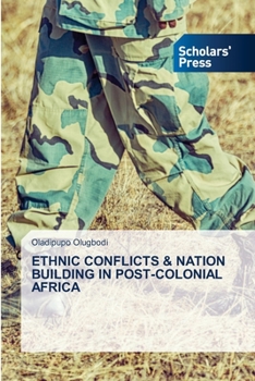 Paperback Ethnic Conflicts & Nation Building in Post-Colonial Africa Book