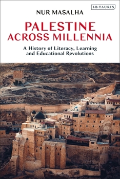 Paperback Palestine Across Millennia: A History of Literacy, Learning and Educational Revolutions Book