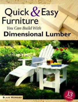 Paperback Quick and Easy Furniture You Can Build with Dimensional Lumber Book