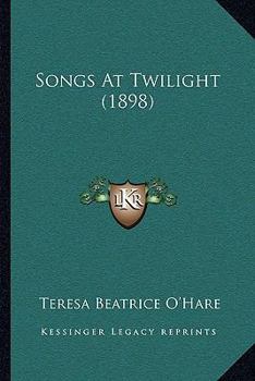 Paperback Songs At Twilight (1898) Book