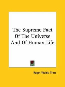 Paperback The Supreme Fact Of The Universe And Of Human Life Book