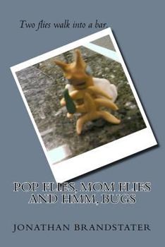 Paperback Pop flies, Mom flies and Hmm, bugs Book
