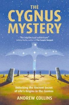 Hardcover The Cygnus Mystery: Unlocking the Ancient Secret of Life's Origins in the Cosmos Book