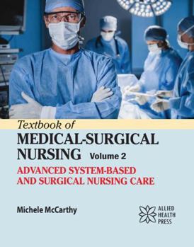 Library Binding Textbook of Medical-Surgical Nursing Volume 2: Advanced System-Based and Surgical Nursing Care Book
